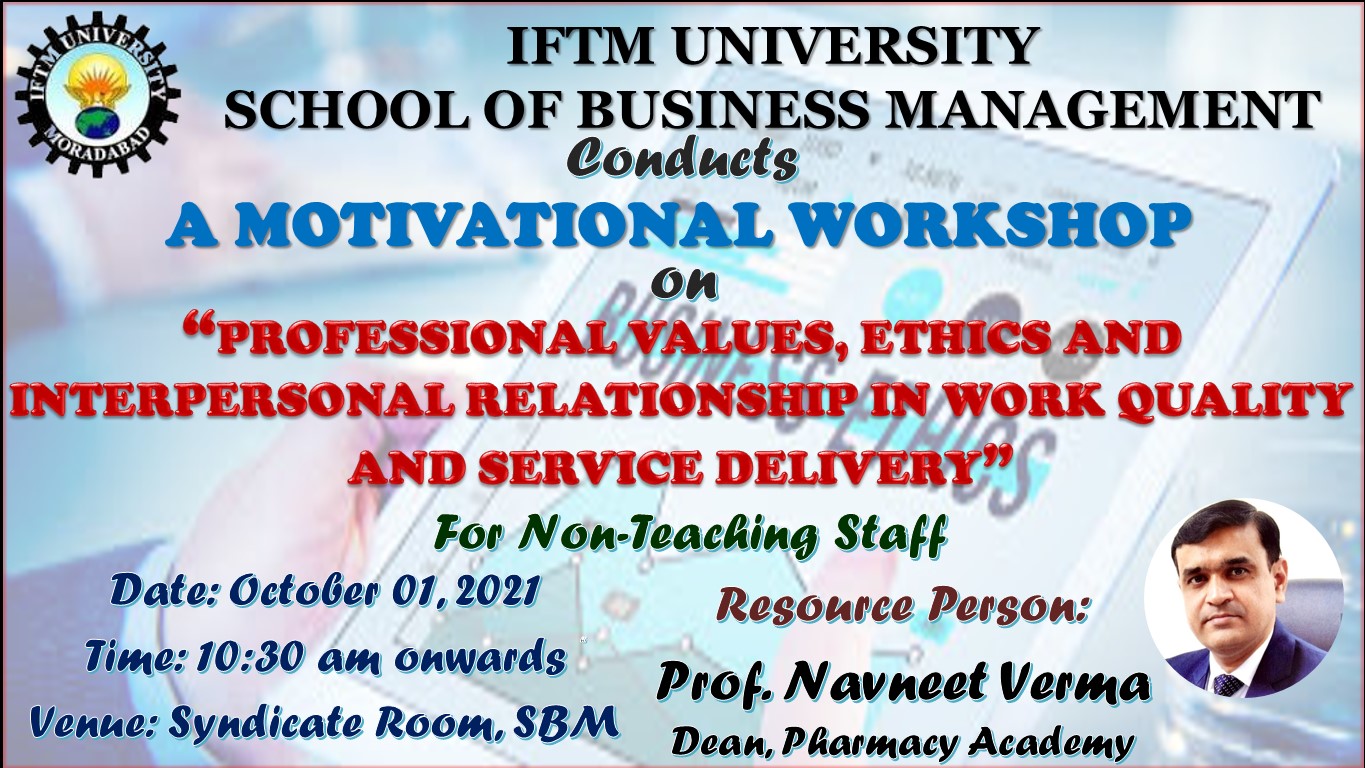 A Motivational Workshop on Professional Values Ethics and Interpersonal Relationship in Work Quality and Service Delivery 