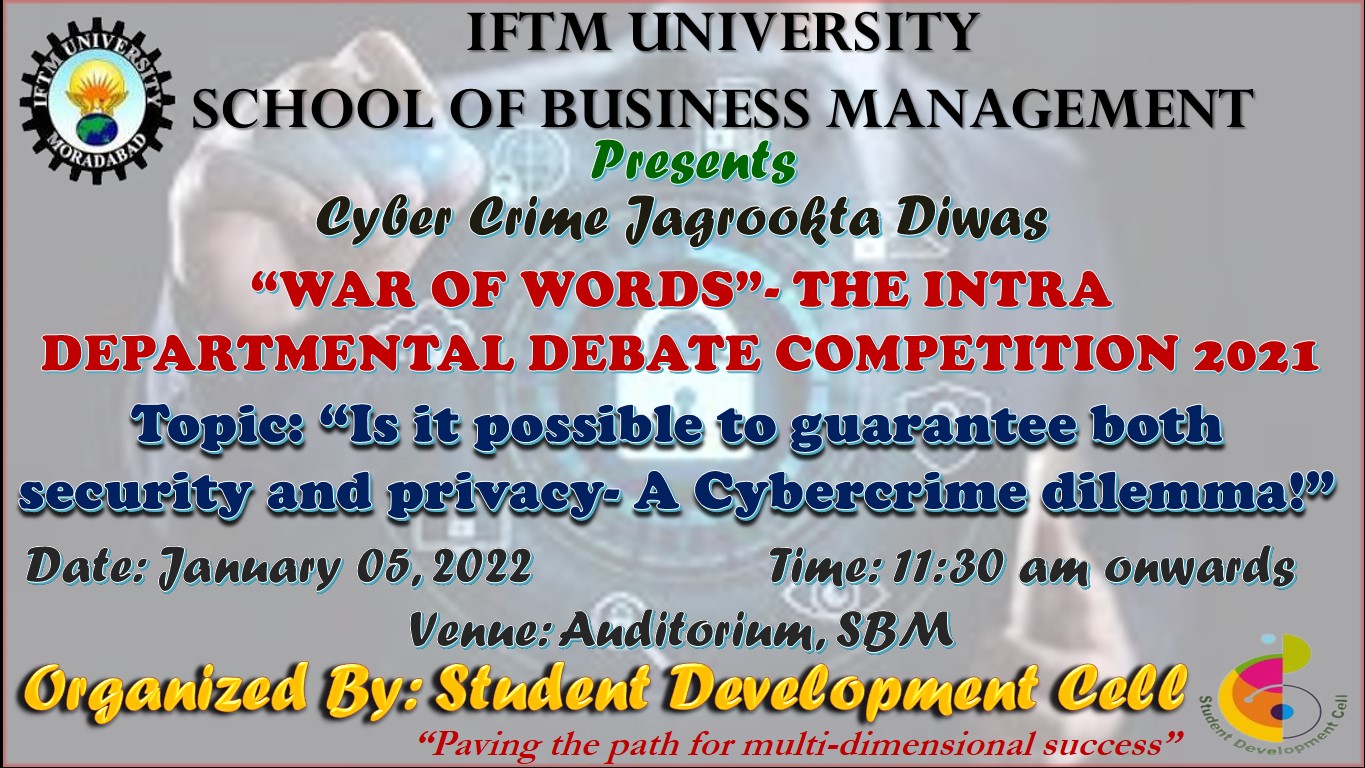 WAR OF WORDS   The Intra Departmental Debate Competition 2021 on Is it possible to guarantee both security and privacy- A cybercrime dilemma!