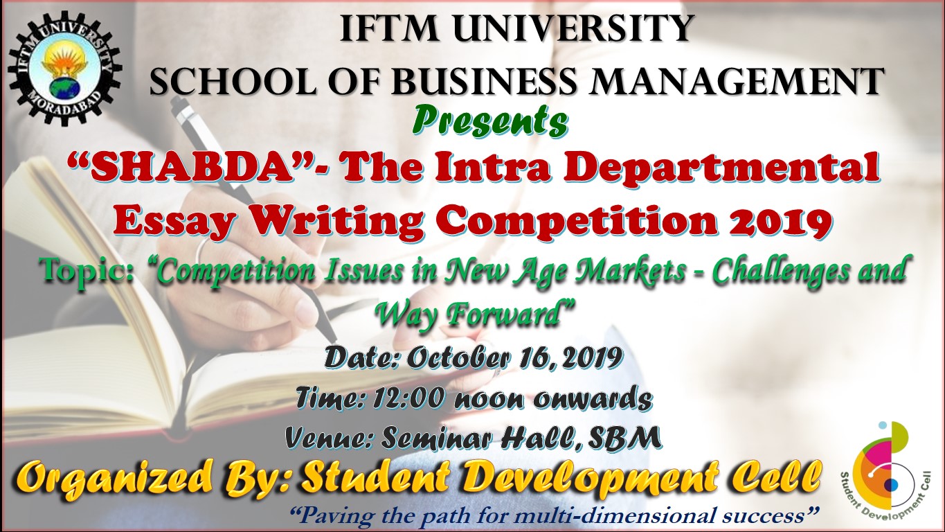 “SHABDA” – The Intra Departmental Essay Writing Competition 2019 on “Competition Issues in New Age Markets - Challenges and Way Forward”