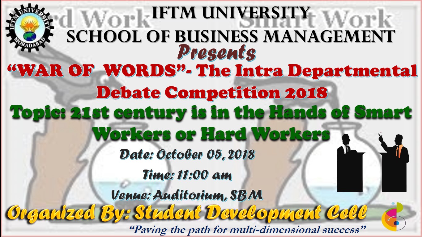 “WAR OF WORDS” – The Intra Departmental Debate Competition 2018 on "21st century is in the Hands of Smart Workers or Hard Workers"