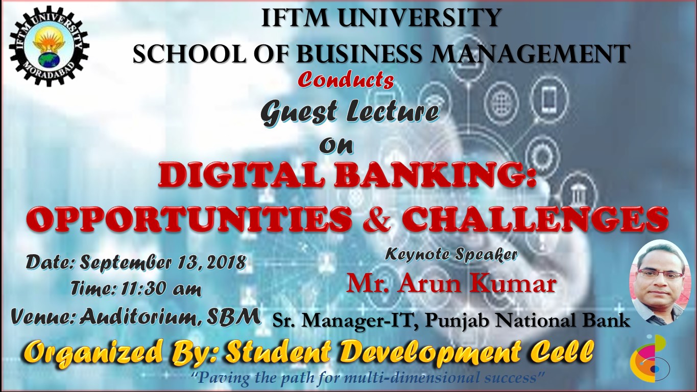 Guest Lecture on “Digital Banking: Opportunities and Challenges”